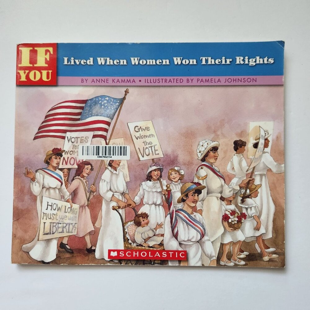 If You Lived When Women Won Their Rights Book By Anne Kamma & Pamela Johnson